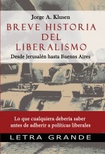 Breve historia del liberalismo. Desde Jerusalen hasta Buenos Aires Breve historia del liberalismo. Desde Jerusalen hasta Buenos Aires