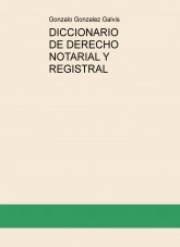 Libro DICCIONARIO DE DERECHO NOTARIAL Y REGISTRAL, autor juridicoscolombia Libro DICCIONARIO DE DERECHO NOTARIAL Y REGISTRAL, autor juridicoscolombia