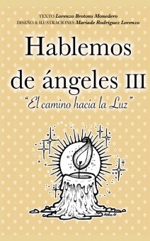 Hablemos de ángeles III. El camino hacia la Luz.