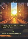 LA VIRGEN NEGRA, "LA SANTA PROSTITUA".