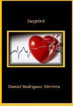 Libro SUSPIRO, autor DANIEL RODRIGUEZ HERRERA Libro SUSPIRO, autor DANIEL RODRIGUEZ HERRERA