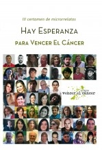 Libro Hay esperanza III certamen de microrrelatos para Vencer el Cáncer, autor Fundación Vencer el Cáncer Libro Hay esperanza III certamen de microrrelatos para Vencer el Cáncer, autor Fundación Vencer el Cáncer