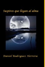 Libro Suspiros que llegan al alma, autor DANIEL RODRIGUEZ HERRERA Libro Suspiros que llegan al alma, autor DANIEL RODRIGUEZ HERRERA