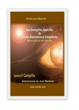 Libro Los Evangelios Apócrifos de Divina Buenaventura Estupefacta, autor Laura María Fernández Campillo Libro Los Evangelios Apócrifos de Divina Buenaventura Estupefacta, autor Laura María Fernández Campillo