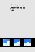 La rebelión de los libros La rebelión de los libros