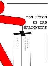 Libro Los hilos de las marionetas, autor Félix Sánchez Durán Libro Los hilos de las marionetas, autor Félix Sánchez Durán
