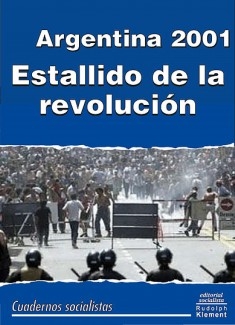 Argentina 2001: Estallido de la revolución