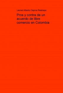 Pros y contra de un acuerdo de libre comercio en Colombia