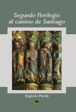 Libro Segundo florilegio al Camino de Santiago, autor Eugeniop Libro Segundo florilegio al Camino de Santiago, autor Eugeniop