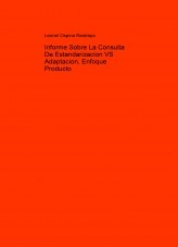 Libro Informe Sobre La Consulta De Estandarizacion VS Adaptacion, Enfoque Producto, autor lospinar Libro Informe Sobre La Consulta De Estandarizacion VS Adaptacion, Enfoque Producto, autor lospinar