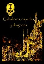 Libro Caballeros, espadas y dragones, autor Xosé Miguel Mahía Prados Libro Caballeros, espadas y dragones, autor Xosé Miguel Mahía Prados