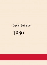 Libro 1980, autor Oscar Gallardo Libro 1980, autor Oscar Gallardo