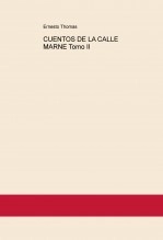 Libro CUENTOS DE LA CALLE MARNE Tomo II, autor ERNESTO THOMAS GONZÁLEZ Libro CUENTOS DE LA CALLE MARNE Tomo II, autor ERNESTO THOMAS GONZÁLEZ