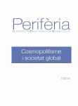 Revista Periferia (1): Cosmopolitismo y Sociedad Global Revista Periferia (1): Cosmopolitismo y Sociedad Global
