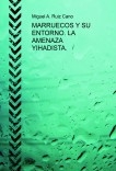 MARRUECOS Y SU ENTORNO. LA AMENAZA YIHADISTA.