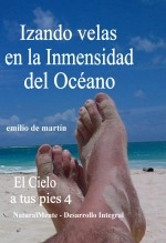 Libro Izando velas en la inmensidad del Océano - El Cielo a tus pies 4, autor emilio de martín Libro Izando velas en la inmensidad del Océano - El Cielo a tus pies 4, autor emilio de martín