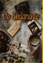Libro YO EMIGRANTE, autor Zulyma A. Recarte Libro YO EMIGRANTE, autor Zulyma A. Recarte