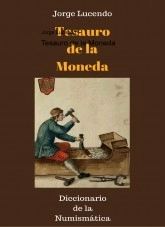 Libro Tesauro de la Moneda, autor jorgelucendosanchez Libro Tesauro de la Moneda, autor jorgelucendosanchez