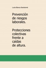 Prevención de riesgos laborales. Protecciones colectivas frente a caídas de altura.