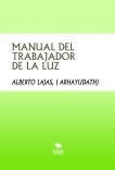 MANUAL DEL TRABAJADOR DE LA LUZ MANUAL DEL TRABAJADOR DE LA LUZ