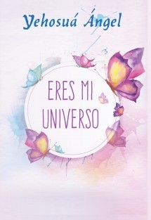 Eres mi universo