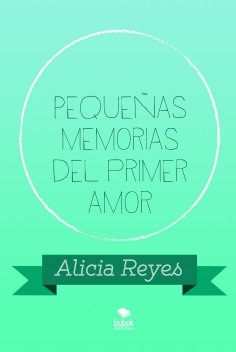 Pequeñas memorias del primer amor