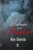 El silencio de la pasión. II libro Saga Oscura Condena