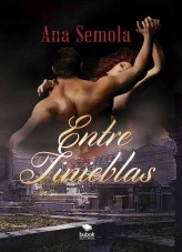 Libro Entre Tinieblas. I Libro Saga Oscura Condena, autor Ana semola