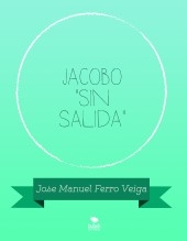 Jacobo "Sin salida"