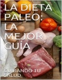 LA DIETA PALEO: LA MEJOR GUÍA