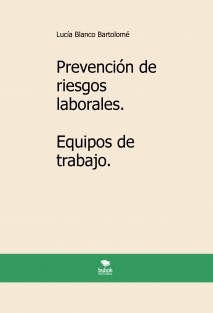 Prevención de riesgos laborales. Equipos de trabajo. 2ª edición.