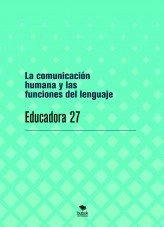 Libro La comunicación humana y las funciones del lenguaje, autor educadora27 Libro La comunicación humana y las funciones del lenguaje, autor educadora27