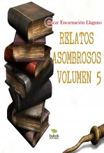 Relatos Asombrosos. Volumen5