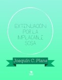 Extenuación por la Implacable Sosa Extenuación por la Implacable Sosa