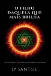 O FILHO DAQUELA QUE MAIS BRILHA - A incrível saga do Quilombo dos Palmares no Novo Mundo