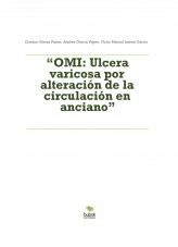 Libro “OMI: Ulcera varicosa por alteración de la circulación en anciano”, autor victoriniesta Libro “OMI: Ulcera varicosa por alteración de la circulación en anciano”, autor victoriniesta