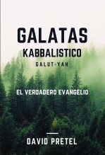 Gálatas Kabbalistico: El verdadero Evangelio