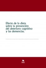 Efecto de la dieta sobre la prevención del deterioro cognitivo y las demencias