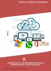 INTRODUCCIÓN A LAS HERRAMIENTAS BÁSICAS MODERNAS PARA LA INFOR-OFIMÁTICA I INTRODUCCIÓN A LAS HERRAMIENTAS BÁSICAS MODERNAS PARA LA INFOR-OFIMÁTICA I