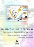 PERSPECTIVAS DE LA TEORÍA U: EXPERIENCIAS Y REFLEXIONES DESDE LA PRÁCTICA PERSPECTIVAS DE LA TEORÍA U: EXPERIENCIAS Y REFLEXIONES DESDE LA PRÁCTICA
