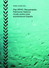 Plan RPHO. Recuperación Patrimonio Histórico Oculto contra crisis económica en España