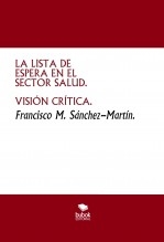 LA LISTA DE ESPERA EN EL SECTOR SALUD. VISIÓN CRÍTICA.