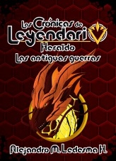 Las crónicas de Leyendario: Heraldo, las antiguas guerras Las crónicas de Leyendario: Heraldo, las antiguas guerras