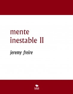 mente inestable II