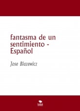 Libro fantasma de un sentimiento - Español, autor jos2018 Libro fantasma de un sentimiento - Español, autor jos2018