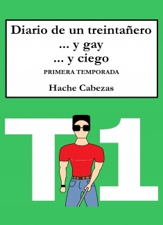 Diario de un Treintañero... y Gay... y Ciego. Primera Temporada