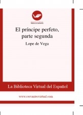 Libro El príncipe perfeto, parte segunda, autor Biblioteca Virtual Miguel de Cervantes