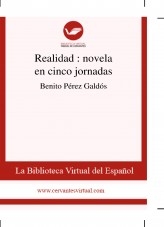 Libro Realidad : novela en cinco jornadas, autor Biblioteca Virtual Miguel de Cervantes