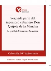 Libro Segunda parte del ingenioso caballero Don Quijote de la Mancha, autor Biblioteca Virtual Miguel de Cervantes Libro Segunda parte del ingenioso caballero Don Quijote de la Mancha, autor Biblioteca Virtual Miguel de Cervantes