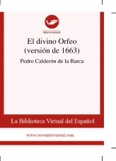 Libro El divino Orfeo (versión de 1663), autor Biblioteca Virtual Miguel de Cervantes Libro El divino Orfeo (versión de 1663), autor Biblioteca Virtual Miguel de Cervantes